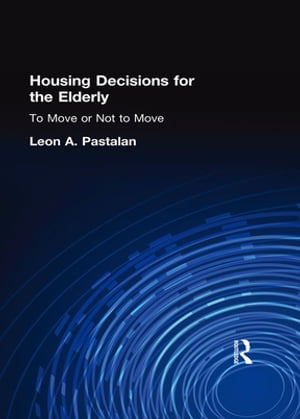 Housing Decisions for the Elderly