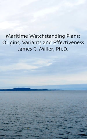 Maritime Watchstanding Plans: Origins, Variants and Effectiveness
