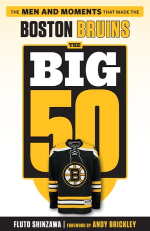 The Big 50: Boston Bruins
