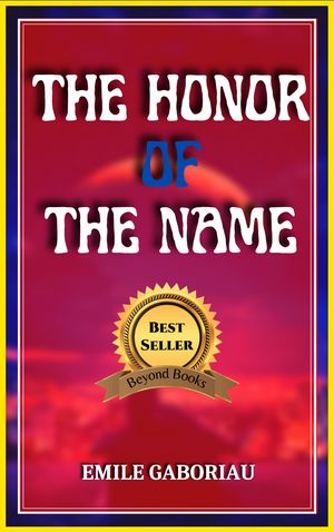 ŷKoboŻҽҥȥ㤨THE HONOR OF THE NAMEŻҽҡ[ EMILE GABORIAU ]פβǤʤ91ߤˤʤޤ