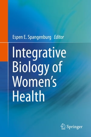 Integrative Biology of Women’s Health