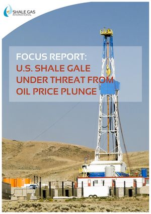 FOCUS REPORT: U.S. Shale Gale under Threat from Oil Price Plunge