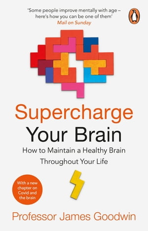 Supercharge Your Brain How to Maintain a Healthy Brain Throughout Your Life