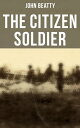 The Citizen Soldier Memoirs of a Volunteer Durin