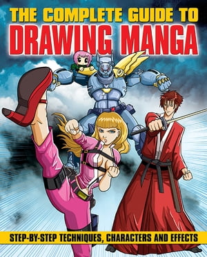ŷKoboŻҽҥȥ㤨The Complete Guide to Drawing Manga Step-by-step techniques, characters and effectsŻҽҡ[ Marc Powell ]פβǤʤ450ߤˤʤޤ