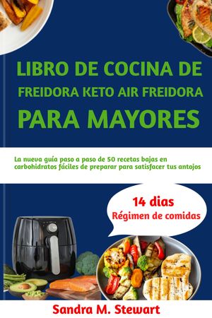 LIBRO DE COCINA DE FREIDORA KETO AIR FREIDORA PARA MAYORES