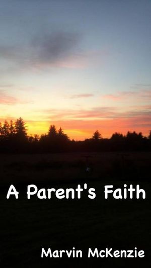A Parent's Faith