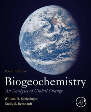 Biogeochemistry An Analysis of Global Change【電子書籍】[ W.H. Schlesinger ]