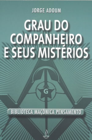 Grau do Companheiro e Seus Mist?rios Jorge Adoum