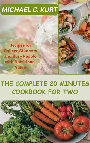 The Complete 20 Minutes Cookbook for Two