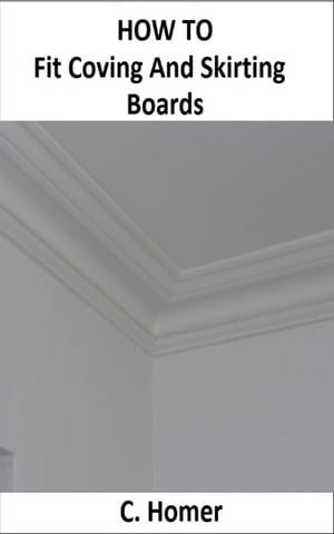 How to fit coving and skirting boards