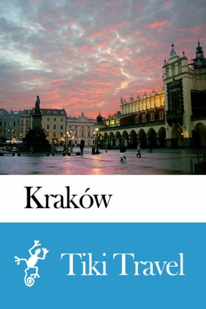 Kraków (Poland) Travel Guide - Tiki Travel