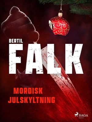 Mordisk julskyltning【電子書籍】[ Bertil Falk ]