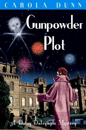 Gunpowder Plot【電子書籍】[ Carola Dunn ]