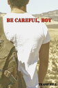 Be Careful, Boy