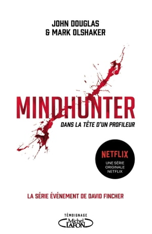 Mindhunter - Dans la t te d 039 un profileur【電子書籍】 Mark Olshaker