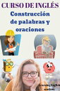 ŷKoboŻҽҥȥ㤨Curso de Ingl?s: Construcci?n de Palabras y OracionesŻҽҡ[ Learning English Academy ]פβǤʤ550ߤˤʤޤ