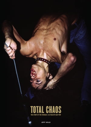 TOTAL CHAOS The Story of the Stooges【電子書籍】 Iggy Pop