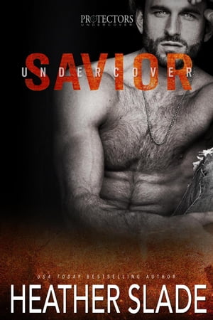 Undercover Savior Protectors Undercover, 2【電子書籍】 Heather Slade