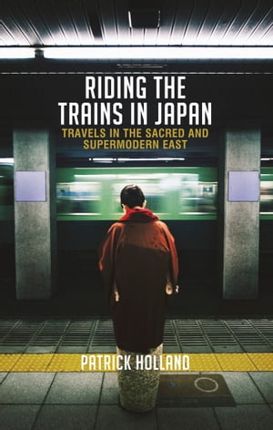 Riding the Trains in Japan