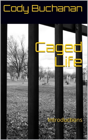 Caged Life Volume I: Introductions