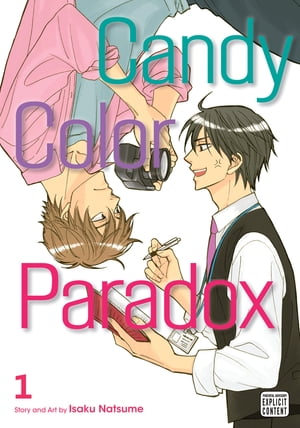 Candy Color Paradox, Vol. 1 (Yaoi Manga)【電子書籍】 Isaku Natsume
