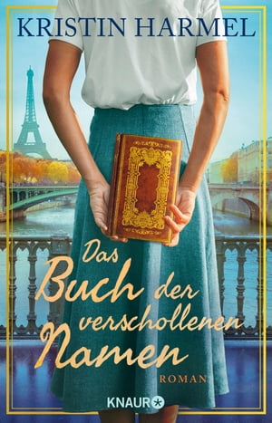 Das Buch der verschollenen Namen Roman | Inspiriert von einer wahren Geschichte【電子書籍】[ Kristin Harmel ]