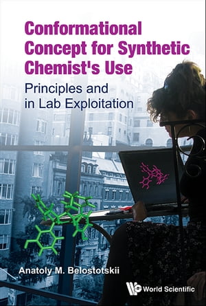 Conformational Concept For Synthetic Chemist's Use: Principles And In Lab Exploitation
