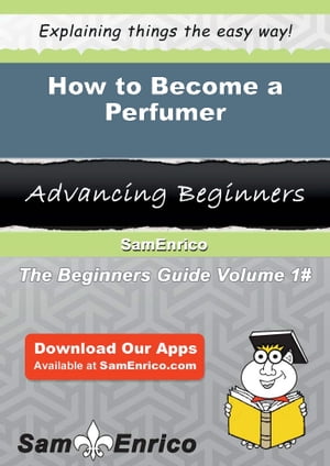 How to Become a Perfumer