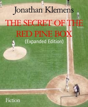 THE SECRET OF THE RED PINE BOX (Expanded Edition)【電子書籍】[ Jonathan Klemens ]