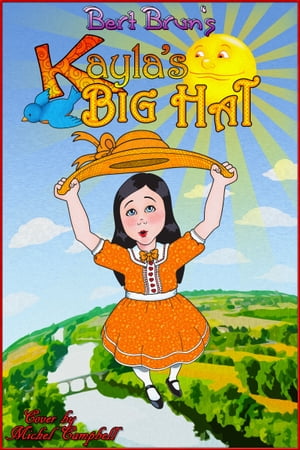 Kayla's Big Hat【電子書籍】[ Bert Brun ]