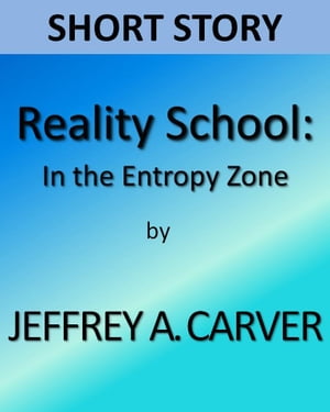 Reality School: In the Entropy Zone【電子書