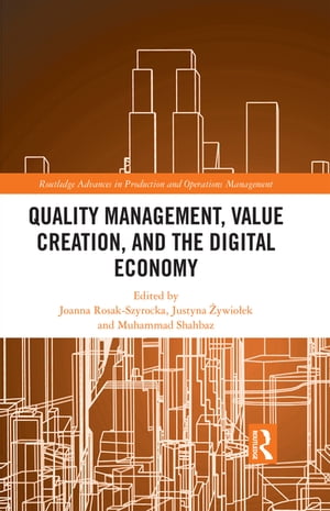Quality Management, Value Creation, and the Digital Economy