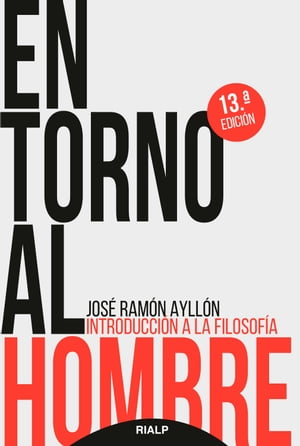 En torno al hombre Introducci?n a la filosof?a【電子書籍】[ Jos? Ram?n Ayll?n ]