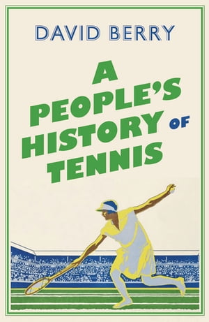 A People's History of Tennis