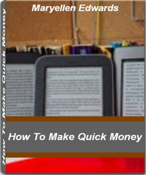 How To Make Quick Money