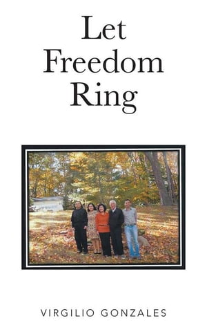 Let Freedom RingŻҽҡ[ Virgilio Gonzales ]