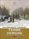 Terre vergini【電子書籍】[ Ivan Sergeevi? 