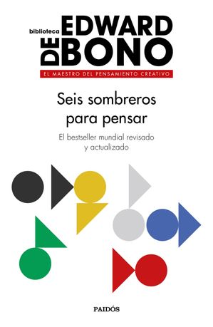 Seis sombreros para pensar El bestseller mundial revisado y actualizado【電子書籍】[ Edward de Bono ]