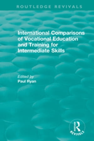 International Comparisons of Vocational Education and Training for Intermediate SkillsŻҽҡ