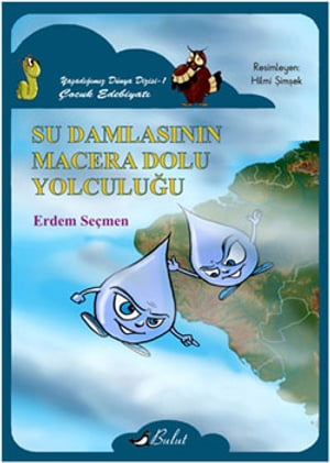 Su Damlas?n?n Macera Dolu Yolculu?u【電子書籍】[ Erdem Se?men ]