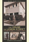 The House on Lemon Street Japanese Pioneers and the American Dream【電子書籍】[ Mark Rawitsch ]