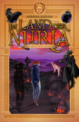 Im Land der Nuria Die Saga von Eldrid【電子書籍】[ Annina Safran ]
