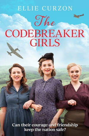 The Codebreaker Girls A totally gripping WWII hi