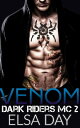 ŷKoboŻҽҥȥ㤨Venom Dark Riders Motorcycle Club, #2Żҽҡ[ Elsa Day ]פβǤʤ120ߤˤʤޤ