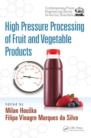 楽天楽天Kobo電子書籍ストアHigh Pressure Processing of Fruit and Vegetable Products【電子書籍】