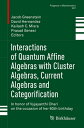 Interactions of Quantum Affine Algebras with Cluster Algebras, Current Algebras and Categorification In honor of Vyjayanthi Chari on the occasion of her 60th birthday【電子書籍】