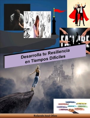 Desarrolla tu Resiliencia en Tiempos Dif?ciles