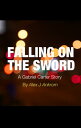 Falling On The Sword A Gabriel Carter Story【