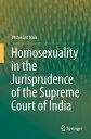 Homosexuality in the Jurisprudence of the Supreme Court of India